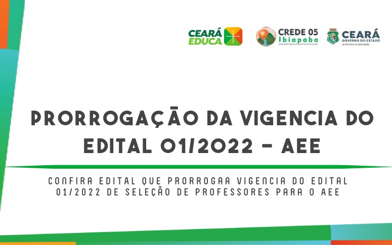 PRORROGAÇÃO DE VIGÊNCIA DE EDITAL Nº 01/2022 PARA COMPOSIÇÃO DE BANCO PARA ATENDIMENTO EDUCACIONAL ESPECIALIZADO (AEE)