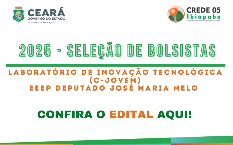 CHAMADA PÚBLICA PARA SELEÇÃO E COMPOSIÇÃO DE BANCO DE PROFISSIONAIS DA EDUCAÇÃO PARA ATUAREM NAS ESCOLAS ESTADUAIS QUE POSSUEM OS LABORATÓRIOS DE INOVAÇÃO TECNOLÓGICA DO PROJETO C-JOVEM, COMO AGENTES DE INOVAÇÃO TECNOLÓGICA (AIT), NO ÂMBITO DO PROGRAMA CEARÁ EDUCA MAIS